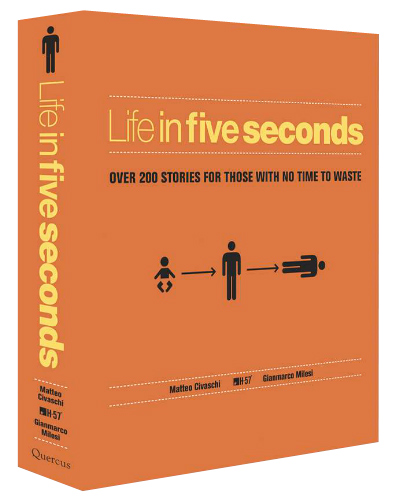 Life in Five Seconds: Over 200 Stories for Those With No Time to Waste