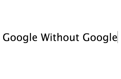 GoogleWithoutGoogle