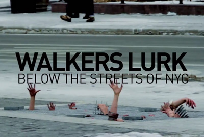 Walkers Lurk Under the Streets of NYC