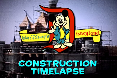 Time-Lapse Video of Disneyland Park Construction | Disneyland Resort