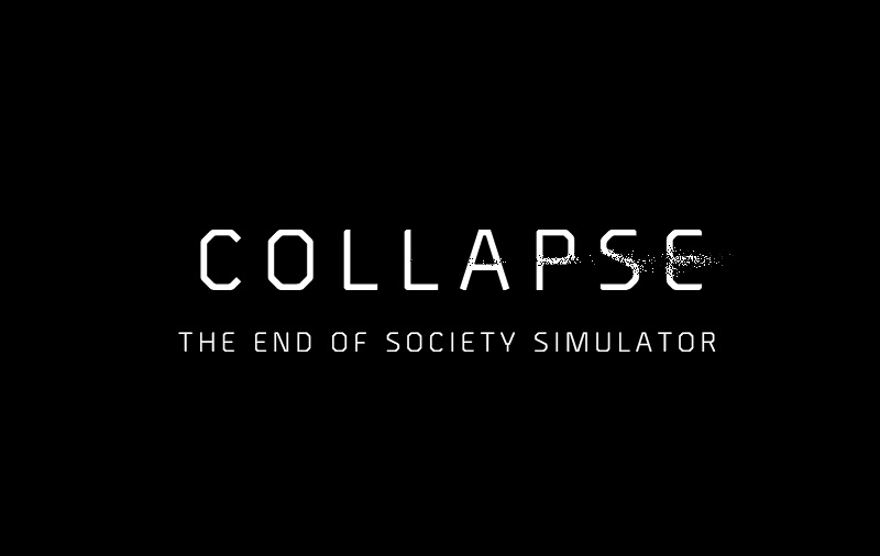 Collapse THE END OF SOCIETY SIMULATOR