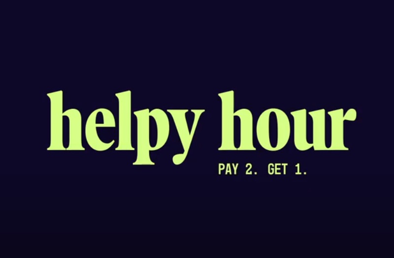 Helpy Hour. Pay 2, get 1.